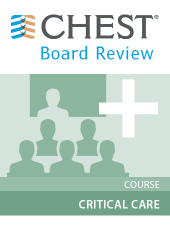 CHEST Board Review 2016 Critical Care