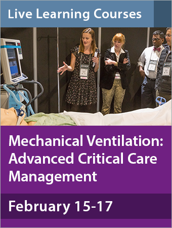 Mechanical Ventilation: Advanced Critical Care Management February 2018