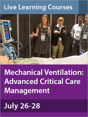 Mechanical Ventilation: Advanced Critical Care Management July 2018
